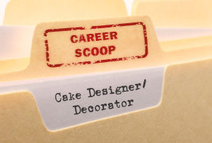 Career Scoop file, on what it's like to work as a Cake Designer / Decorator