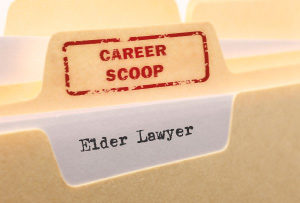 Career Scoop file, on what it's like to work as an Elder Lawyer