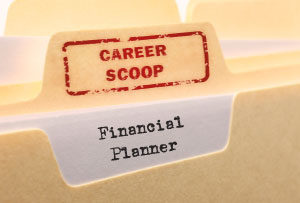 Career Scoop file, on what it's like to work as a Financial Planner