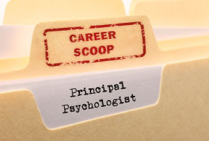 Career Scoop File, on what its like to work as a Principal Psychologist